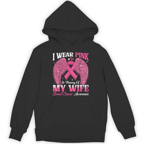 I Wear Pink In Memory Of My Wife Breast Cancer Awareness Day Unisex Hoodie - Easessy