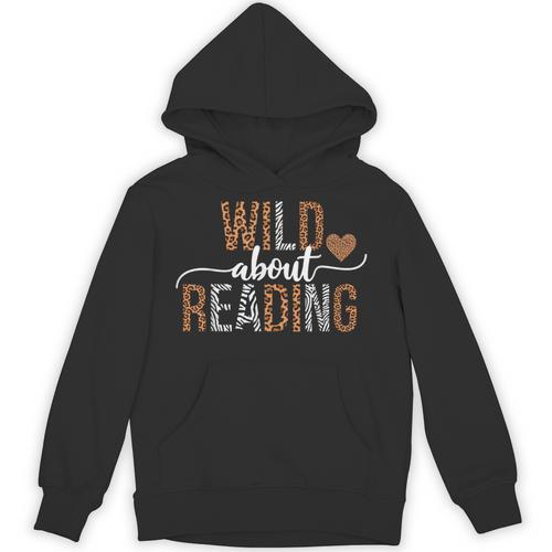 Wild About Reading Books Reader Lover Librarian Bookworm Unisex Hoodie - Bookorys