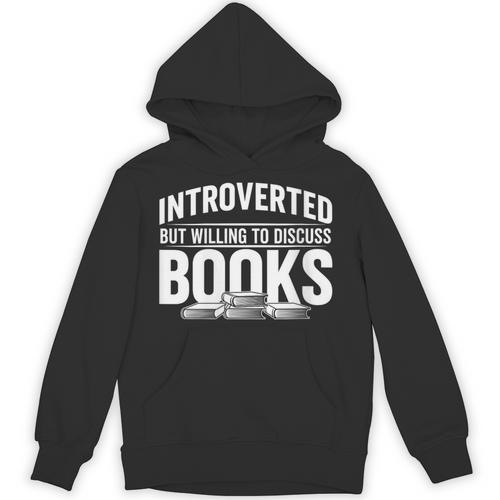 Women's Introverted But Willing To Discuss Books Unisex Hoodie - Bookorys