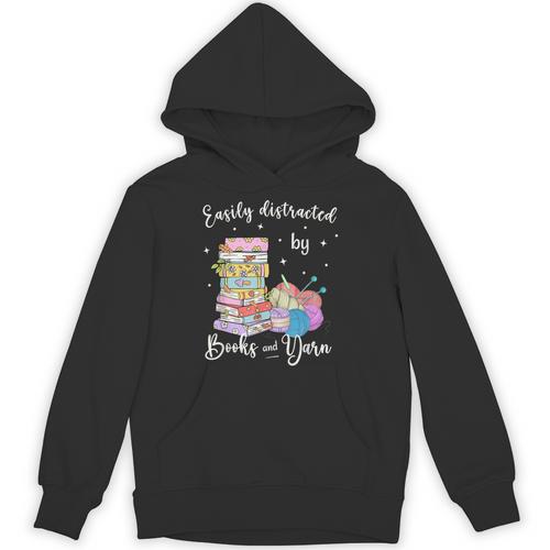 Yarn Quote Easily Distracted By Books And Yarn Reader Unisex Hoodie - Bookorys DE