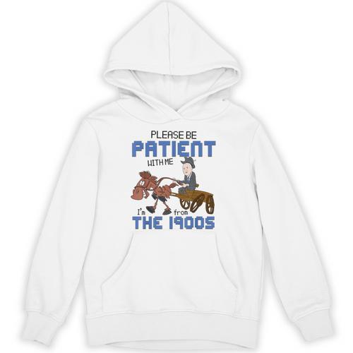 Biden Please Be Patient With Me I'm From The 1900s Vintage Unisex Hoodie - Figerry