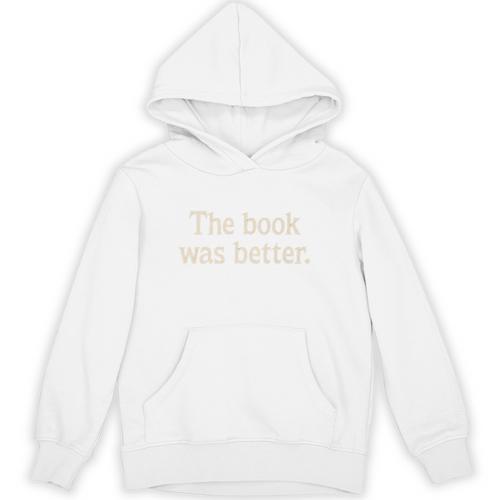 The Book Was Better Distressed Grunge Minimalist Text Premium Unisex Hoodie - Bookorys DE