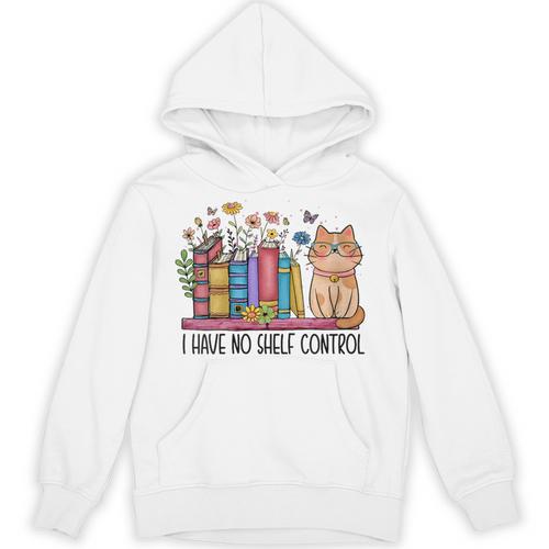 Book Lovers I Have No Shelf Control Unisex Hoodie - Bookorys