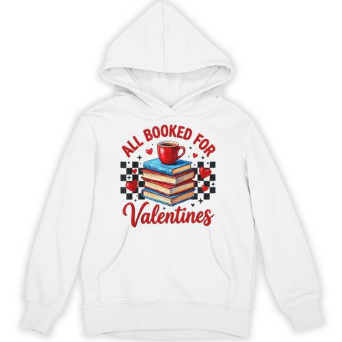 All Booked For Valentines Book Lovers Teacher Student Unisex Hoodie - Bookorys