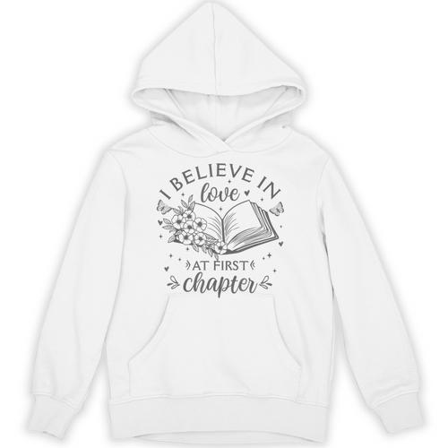 Books I Believe In Love At First Chapter Book Lover Unisex Hoodie - Bookorys