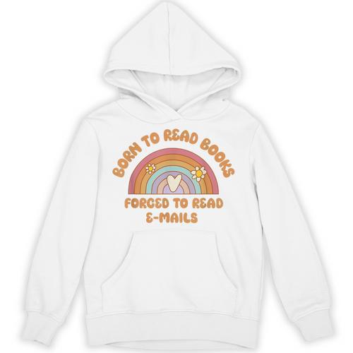 Born To Read Books Forced To Emails Vintage Retro Rainbow Unisex Hoodie - Bookorys