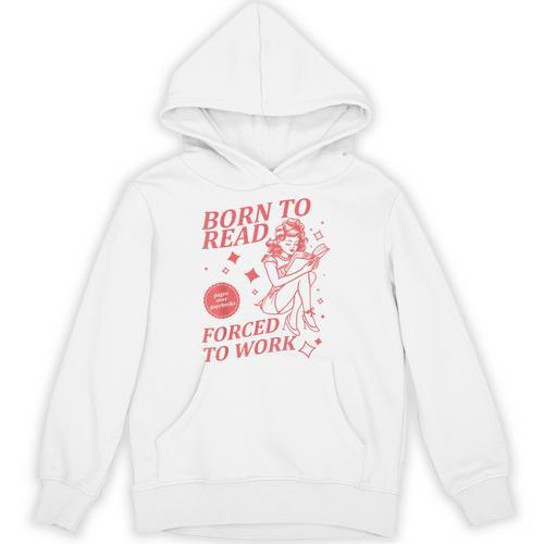 Born To Read Forced To Work Vintage Tee Book Lover Unisex Hoodie - Bookorys