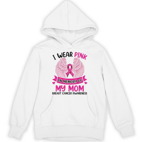 Breast Cancer Wings Shirt I Wear Pink In Memory Of My Mom Unisex Hoodie - Easessy