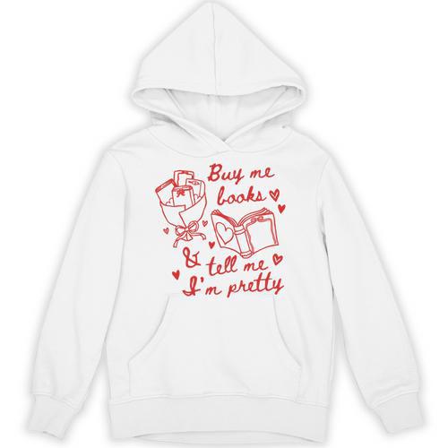 Buy Me Books And Tell Me I'm Pretty Unisex Hoodie - Bookorys