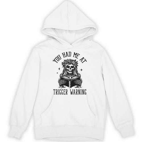 Buy Me Books And Tell Me To STFUATTDLAGG Outfits Spicy Smutty Book Reader You Had Me At Trigger Warning Unisex Hoodie - Bookorys CA