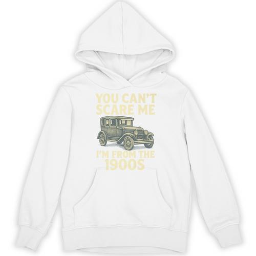 You Can't Scare Me I'm From The 1900s Retro Vintage Car Premium Unisex Hoodie - Figerry