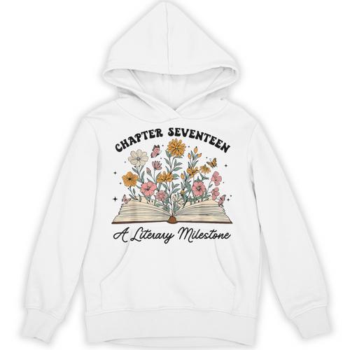 Chapter 17 A Literary Milestone 17th Birthday Book Lovers Unisex Hoodie - Bookorys