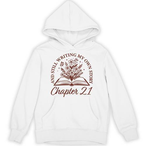 Chapter 21 Book Readers Flower Lovers 21st Birthday Girls Unisex Hoodie - Bookorys CA