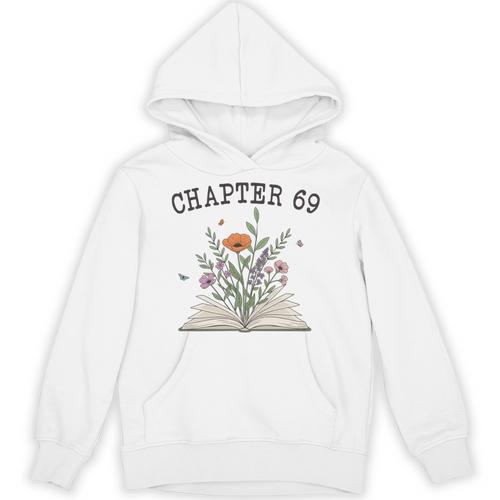 Chapter 69 Book Lovers & Readers 69th Birthday Wildflowers Unisex Hoodie - Bookorys DE