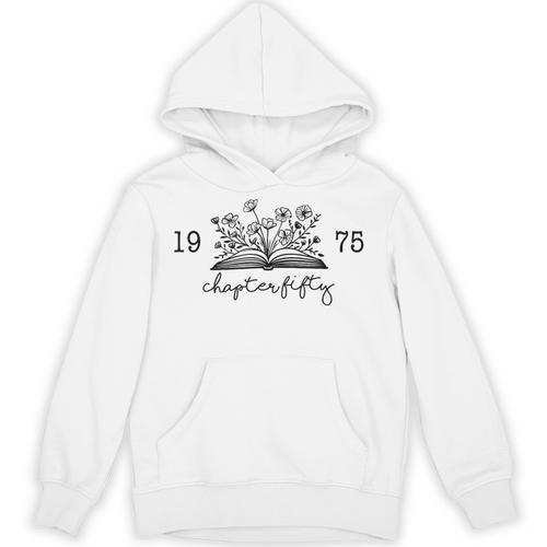 Chapter Fifty 50 Cute 50th 1975 Birthday Book Lovers Unisex Hoodie - Bookorys CA