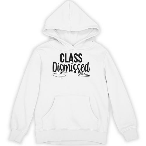 Class Dismissed Graduation End Of School Student Teacher Unisex Hoodie - Best Gift Smart