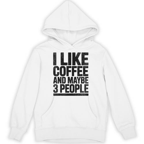 I Like Coffee & May Be 3 People Coffee Lover Introvert Unisex Hoodie - Raresse