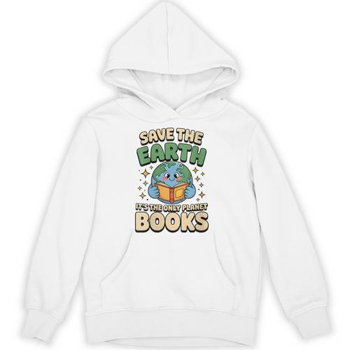 Earth Day Save Earth It´s Only Planet With Books Reader Unisex Hoodie - Bookorys CA