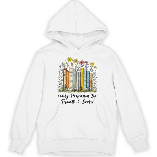 Easily Distracted By Plants And Books Bookworm Gardening Unisex Hoodie - Bookorys