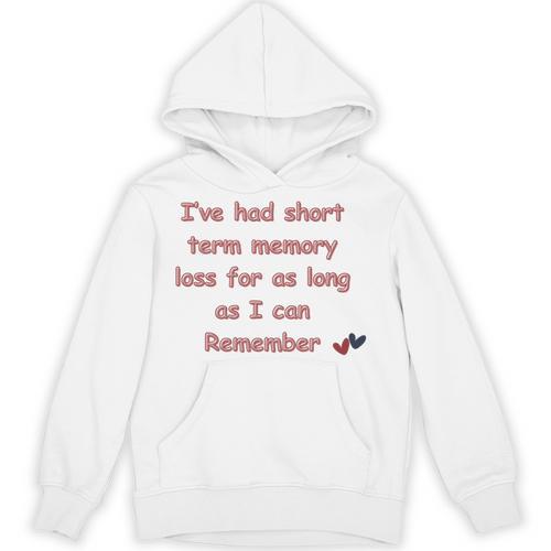 Elderly Senior Retirement Retired Short Term Memory Loss Unisex Hoodie - Easessy