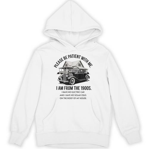 Forgive Me I'm From The 1900s No E-Car No SolarCells Unisex Hoodie - Figerry