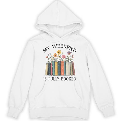 My Weekend Is Fully Booked Cozy Bookish Unisex Hoodie - Bookorys