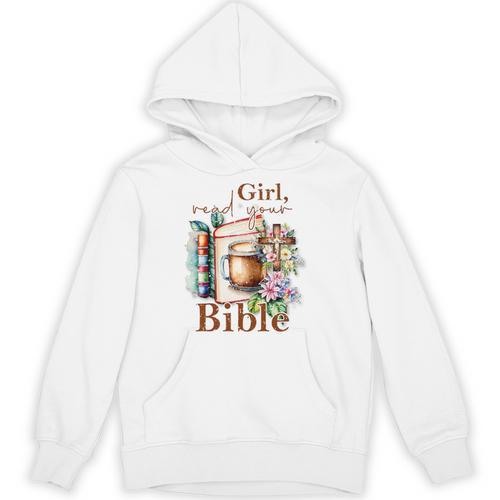 Girl Read Your Bible Christian Faith Jesus Book Unisex Hoodie - Bookorys