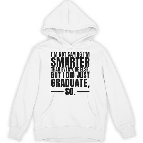 I Graduated Graduation Seniors Him Or Her Unisex Hoodie - Best Gift Smart