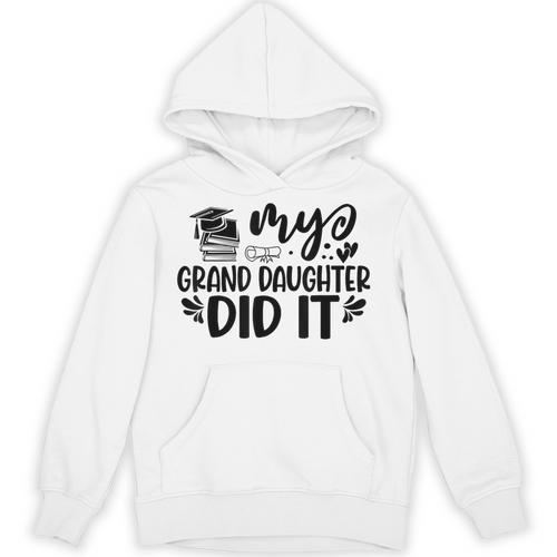 My Granddaughter Did It Graduation Graduated Proud Children Unisex Hoodie - Best Gift Smart