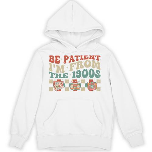 Groovy Please Be Patient With Me I'm From The 1900s Vintage Unisex Hoodie - Figerry