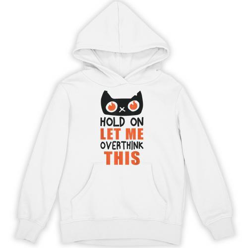 Hold On Let Me Overthink This Anxiety Introvert Overthinking Unisex Hoodie - Raresse