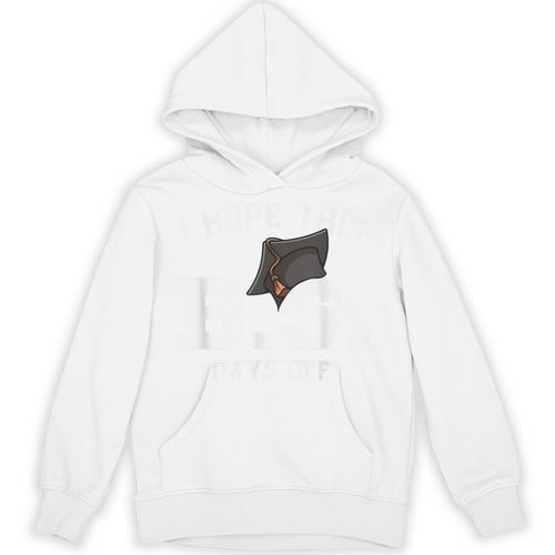 I Hope This BS Pays Off Graduation Bachelors Degree Unisex Hoodie - Best Gift Smart