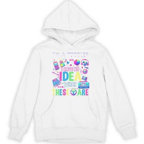 I'm A Toddler I Have No Ideas Retro Vintage 90s Nostalgia Unisex Hoodie - Figerry