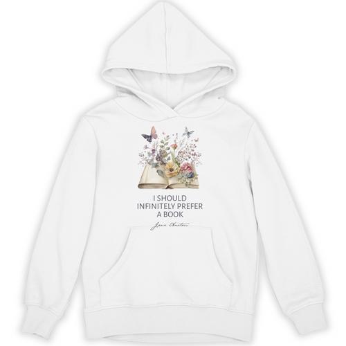 I Should Infinitely Prefer A Book Jane Austen Fan Woman Girl Unisex Hoodie - Bookorys UK