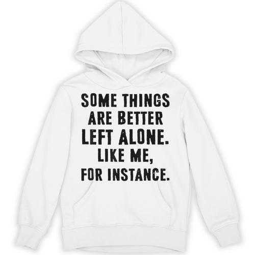 Introvert Antisocial Some Things Are Better Left Alone Unisex Hoodie - Raresse