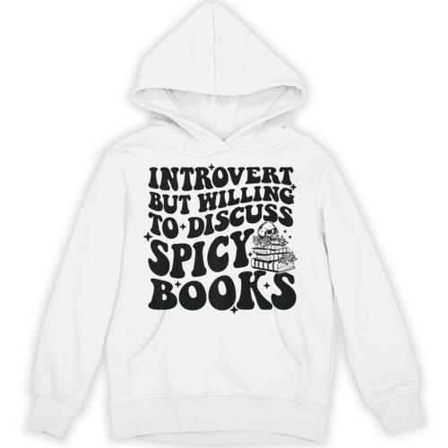 Introvert But Willing To Discuss Spicy Books Unisex Hoodie - Raresse