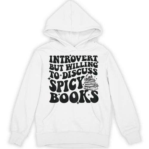 Introvert But Willing To Discuss Spicy Books Unisex Hoodie - Raresse