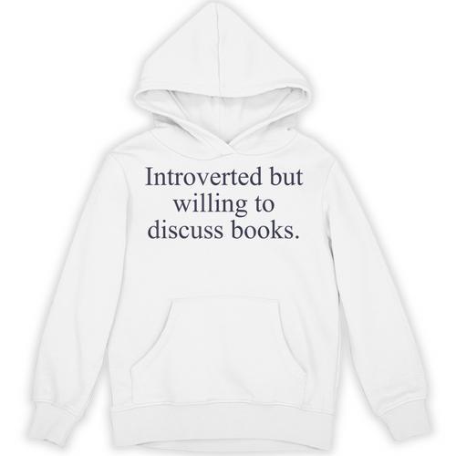 Introverted But Willing To Discuss Books Reading Introvert Unisex Hoodie - Bookorys