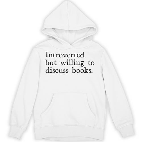 Introverted But Willing To Discuss Books Unisex Hoodie - Bookorys