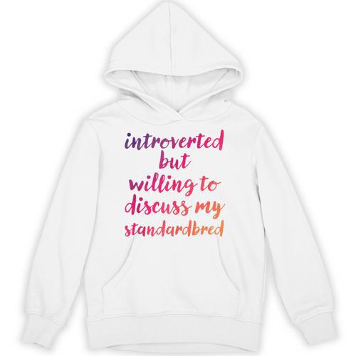 Introverted Willing To Discuss Standardbred Introvert Unisex Hoodie - Raresse