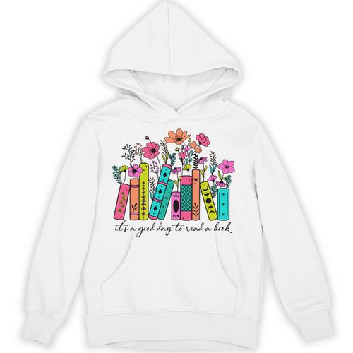 It's A Good Day To Read A Book Floral Book Lovers Librarian Unisex Hoodie - Bookorys CA