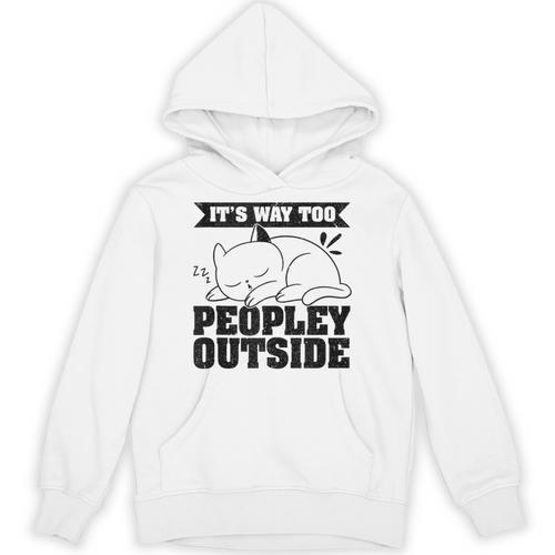 It's Way Too Peopley Outside Anti Social Introvert Unisex Hoodie - Raresse