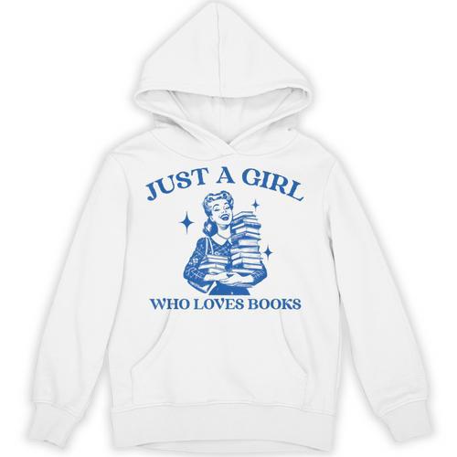 Just a Girl Who Loves Books Book Lover Bookish Unisex Hoodie - Bookorys