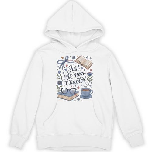 Just One More Chapter Book Lover Reading Quote Unisex Hoodie - Bookorys CA