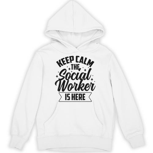 Keep Calm The Social Worker Is Here Graduation Work Job Unisex Hoodie - Best Gift Smart