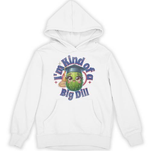 Im Kind Of A Big Dill Graduation Pickle Shirt Premium Unisex Hoodie - Best Gift Smart