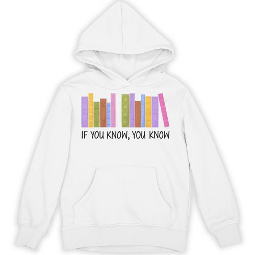 If You Know You Know 6 7 Reading Books Lovers Unisex Hoodie - Bookorys UK