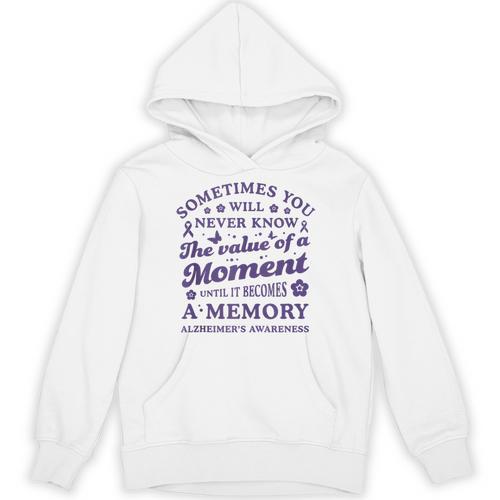 Know The Value Of A Moment Memory Alzheimer's Awareness Day Unisex Hoodie - Easessy