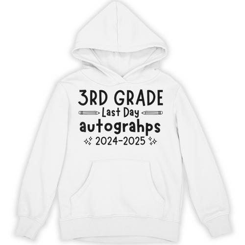 Last Day Of School 3rd Third Grade Sign My Shirt Graduation Unisex Hoodie - Best Gift Smart