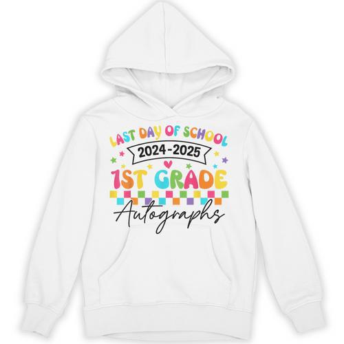 Last Day Of School Autograph 1st Grade Graduation Boys Girls Unisex Hoodie - Best Gift Smart